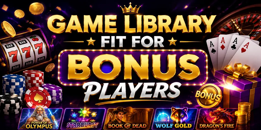 Game Library Fit For Bonus Players